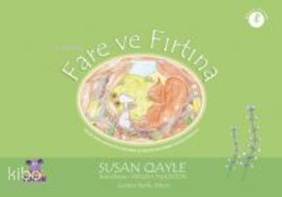 Fare Ve Fırtına ;Çocuklarda Anksiyeteyi Azaltmak ve Hisleri Yatıştırmak İçin Refleksoloji / MOUSE AND THE STORM - Children's Reflexology to Reduce Anxiety and Help Soothe The Senses