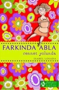 Farkında Abla Cennet Yolunda