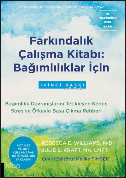 Farkındalık Çalışma Kitabı: Bağımlılıklar İçin