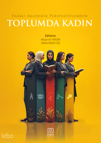 Farklı Akademik Perspektiflerden Toplumda Kadın