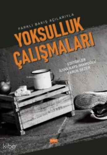 Farklı Bakış Açılarıyla Yoksulluk Çalışmaları