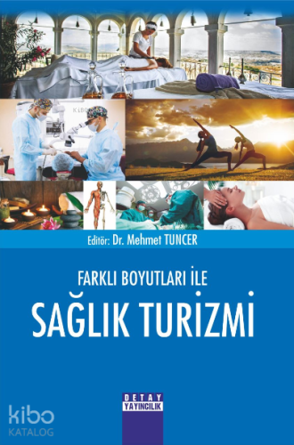 Farklı Boyutları İle Sağlık Turizmi
