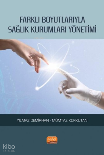 Farklı Boyutlarıyla Sağlık Kurumları Yönetimi