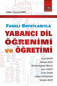 Farklı Boyutlarıyla Yabancı Dil Öğrenimi ve Öğretimi