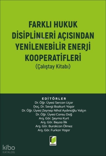 Farklı Hukuk Disiplinleri Açısından Yenilenebilir Enerji Kooperatifler