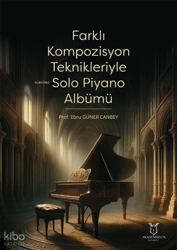 Farklı Kompozisyon Teknikleriyle Solo Piyano Albümü