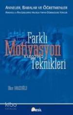 Farklı Motivasyon Teknikleri