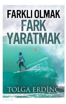 Farklı Olmak Fark Yaratmak - Kitapiks.com