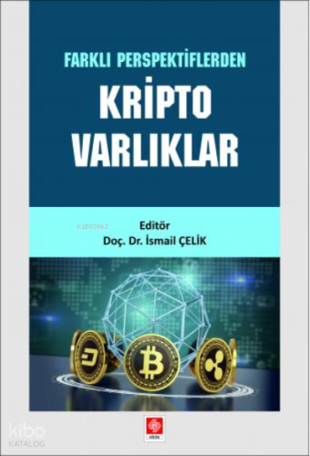 Farklı Perspektiflerden Kripto Varlıklar