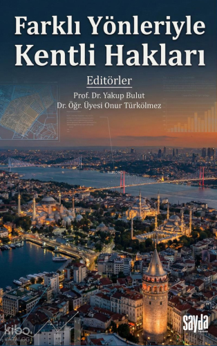 Farklı Yönleriyle Kentli Hakları