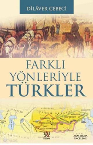 Farklı Yönleriyle Türkler