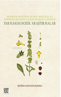 Farmakognozik Araştırmalar - Sideritis Montana Subsp.Montana ve Sideritis Montana Subsp.Remota Üzeri