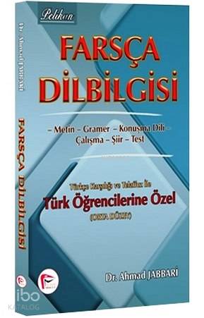 Farsça Dilbilgisi (Orta Düzey); Türkçe Karşılığı ve Telaffuz ile Türk 
