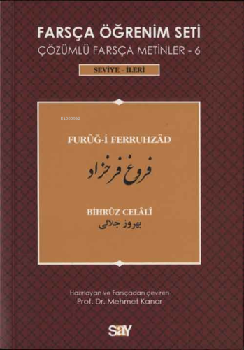 Farsça Öğrenim Seti Çözümlü Farsça Metinler 6; (Seviye İleri) Furug-i Ferruhzad