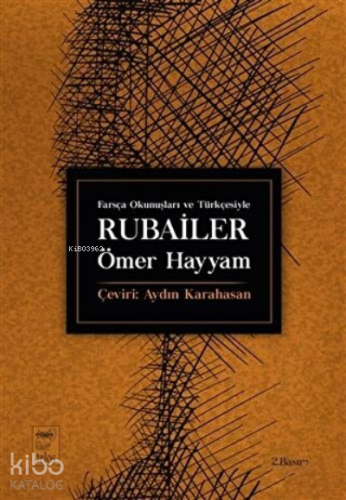 Farsça Okunuşları ve Türkçesiyle Rubailer
