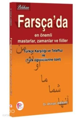 Farsça'da En Önemli Mastarlar, Zamanlar ve Fiiller