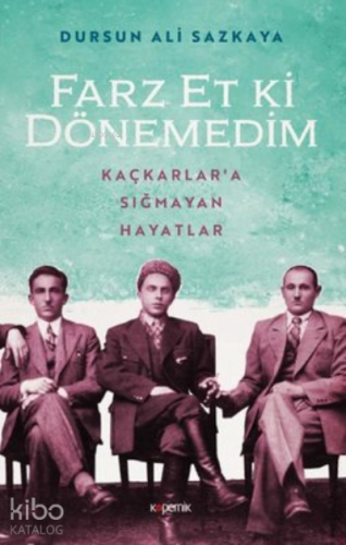 Farz Et Ki Dönemedim ;Kaçkarlar'a Sığmayan Hayatlar