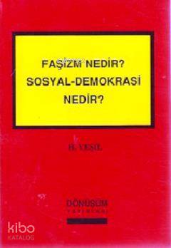 Faşizm Nedir? Sosyal-Demokrasi Nedir?