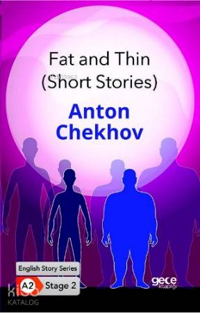Fat and Thin (Short Stories) / İngilizce Hikayeler A2 Stage2 - Kitapik