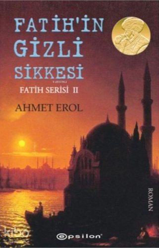 Fatih Serisi II - Fatih'in Gizli Sikkesi