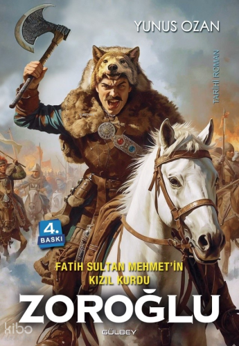 Fatih Sultan Mehmet’in Kızıl Kurdu Zoroğlu