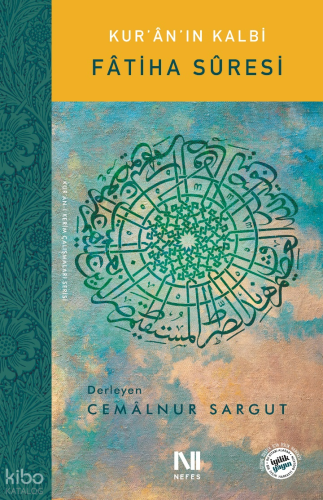 Fâtiha Sûresi;Kur’ân’ın Kalbi
