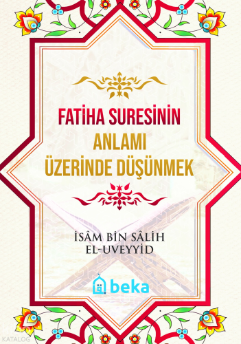 Fatiha Suresinin Anlamı Üzerinde Düşünmek