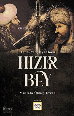Fatihi Yargılayan Kadı Hızır Bey
