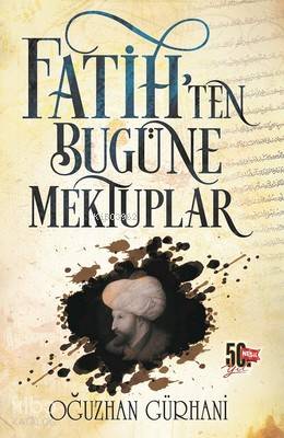 Fatih'ten Bugüne Mektuplar - Kitapiks.com