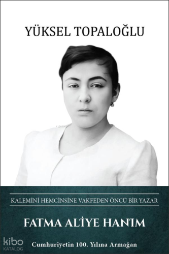 Fatma Aliye Hanım (Ciltli)