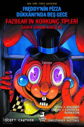 Fazbear`in Korkunç Tipleri Grafik Roman Serisi 3;Freddy'nin Pizza Dükkanı'nda Beş Gece