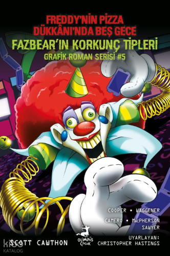 Fazbear'in Korkunç Tipleri Grafik Roman Serisi 5;Freddy'nin Pizza Dükkanı'nda Beş Gece