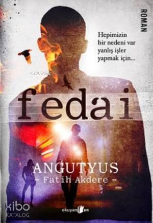 Fedai - Hepimizin Bir Nedeni Var Yanlış İşler Yapmak İçin... - Kitapik