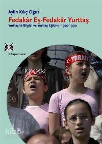 Fedakâr Eş - Fedakâr Yurttaş; Yurttaşlık Bilgisi ve Yurttaş Eğitimi 19