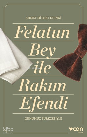 Felatun Bey ve Rakım Efendi (Günümüz Türkçesiyle)