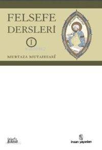 Felsefe Dersleri 1