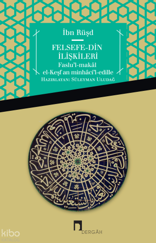 Felsefe-Din İlişkileri; Faslu'l-makâl el-Keşfan Minhâci'l-edille