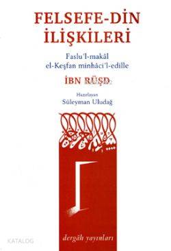 Felsefe-Din İlişkileri; Faslu'l-makâl El-keşfan Minhâci'l-edille