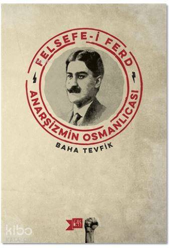 Felsefe-i Ferd; Anarşizmin Osmanlıcası