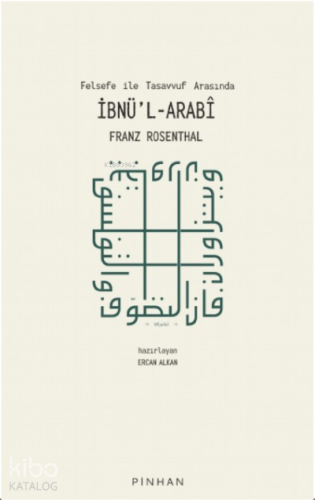 Felsefe ile Tasavvuf Arasında İbn'l Arabi