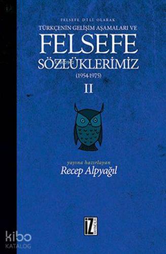 Felsefe Sözlüklerimiz - II (1954 - 1975); Felsefe Dili Olarak Türkçenin Gelişim Aşamaları