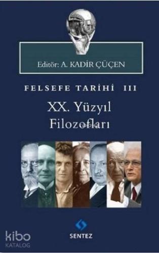 Felsefe Tarihi 3 - 20. Yüzyıl Filozofları