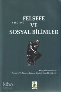 Felsefe ve Sosyal Bilimler; Muğla Üniversitesi Felsefe ve Sosyal Bilimler Sempozyumu Bildirileri