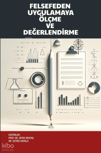 Felsefeden Uygulamaya Ölçme ve Değerlendirme