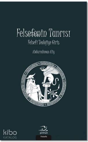 Felsefenin Tanrısı; Felsefi Teolojiye Giriş