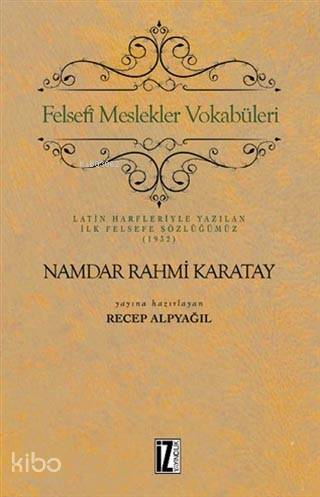 Felsefi Meslekler Vokabüleri; Latin Harfleriyle Yazılan İlk Felsefe Sözlüğümüz (1932)