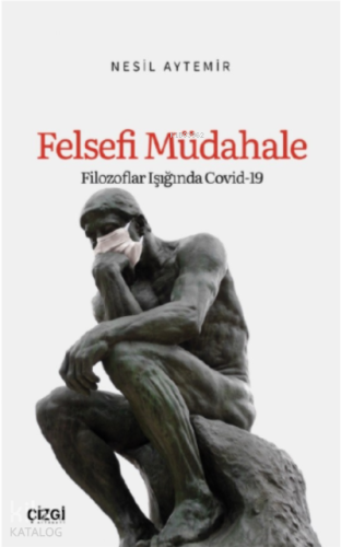 Felsefi Müdahale;(Filozoflar Işığında Covid- 19)