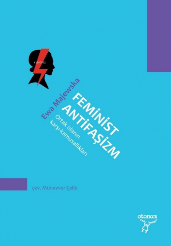 Feminist Antifaşizm Ortak Olanın Karşı-Kamusallıkları - Kitapiks.com