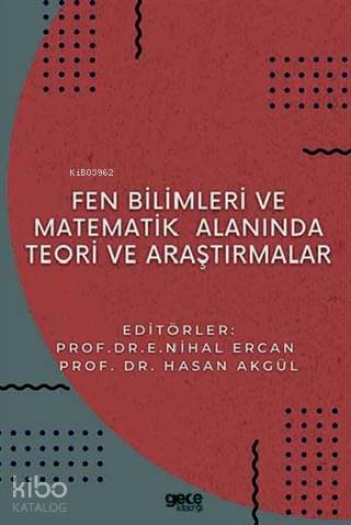 Fen Bilimleri ve Matematikte Alanında Teori ve Araştırmalar
