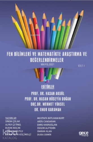 Fen Bilimleri Ve Matematikte Araştırma Ve Değerlendirmeler Cilt I